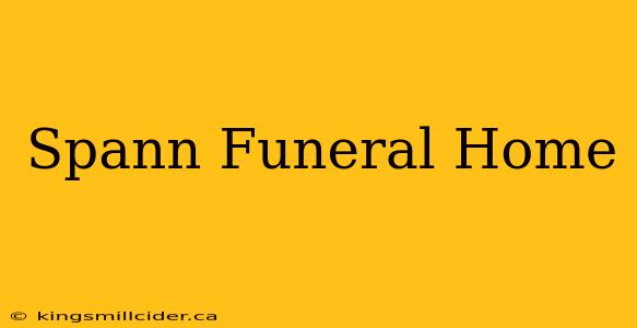 Spann Funeral Home