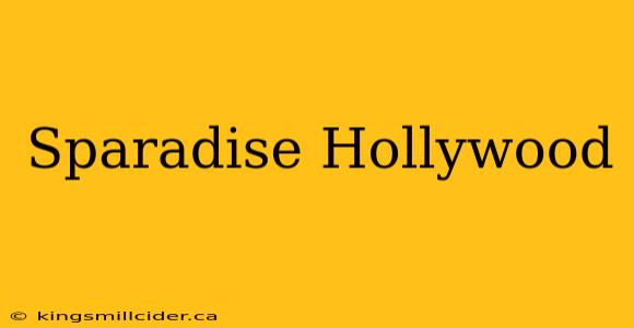 Sparadise Hollywood