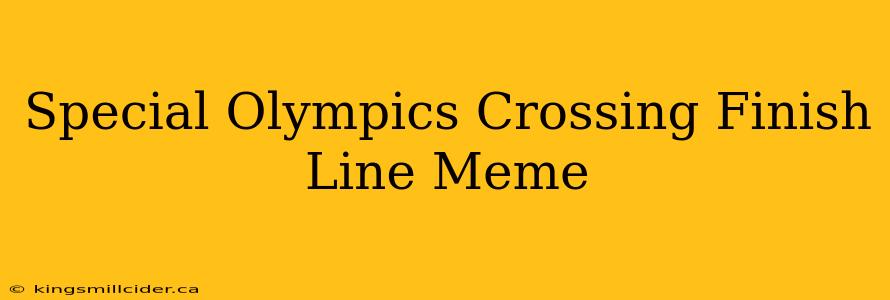 Special Olympics Crossing Finish Line Meme