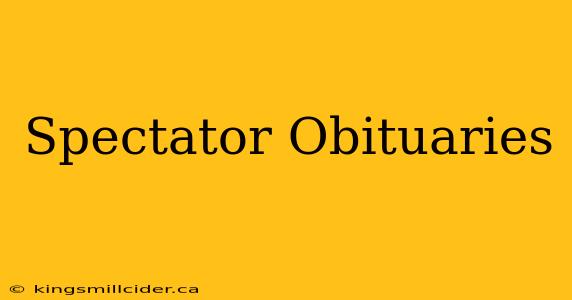 Spectator Obituaries