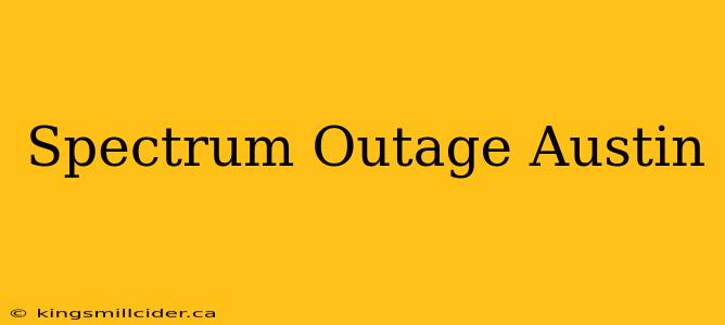 Spectrum Outage Austin