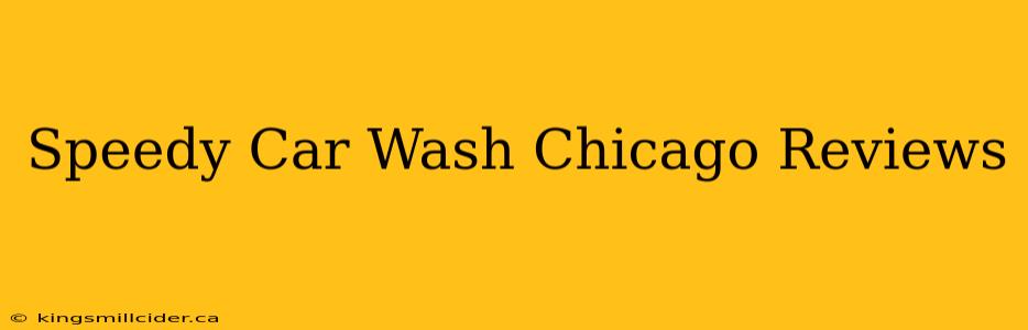 Speedy Car Wash Chicago Reviews