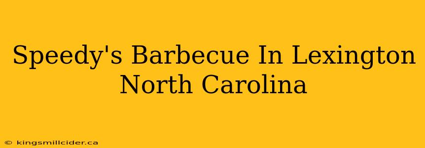 Speedy's Barbecue In Lexington North Carolina