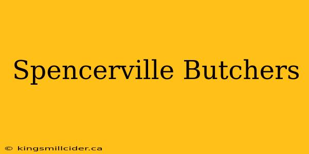 Spencerville Butchers