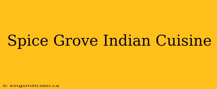 Spice Grove Indian Cuisine