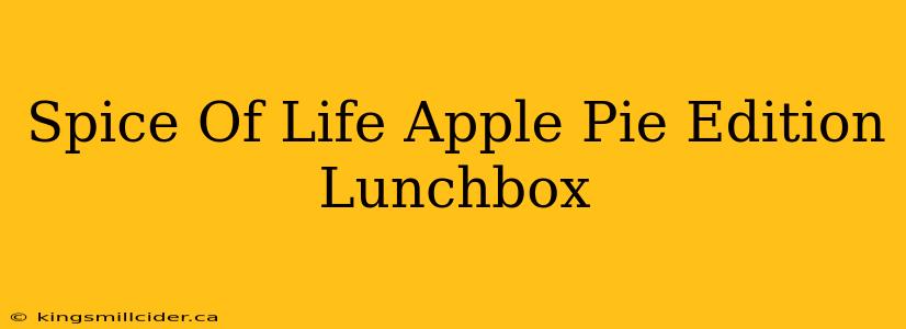 Spice Of Life Apple Pie Edition Lunchbox