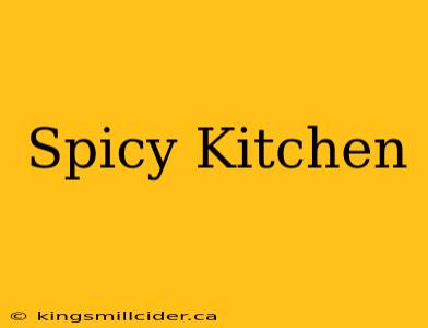 Spicy Kitchen