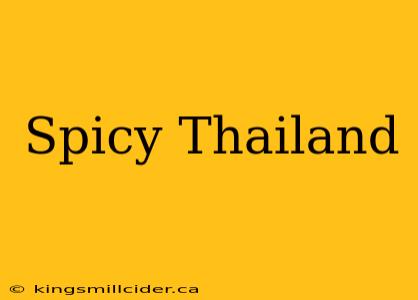 Spicy Thailand