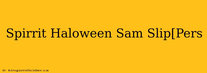 Spirrit Haloween Sam Slip[Pers