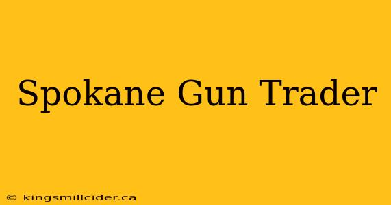 Spokane Gun Trader