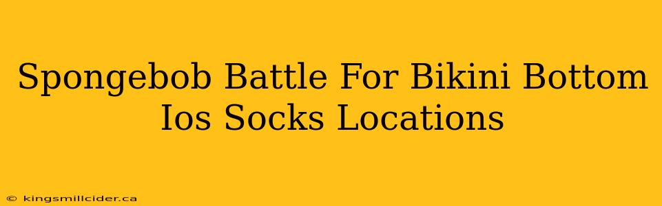 Spongebob Battle For Bikini Bottom Ios Socks Locations