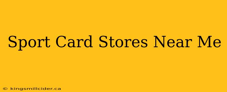 Sport Card Stores Near Me