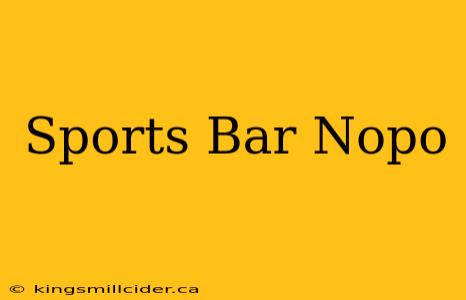 Sports Bar Nopo