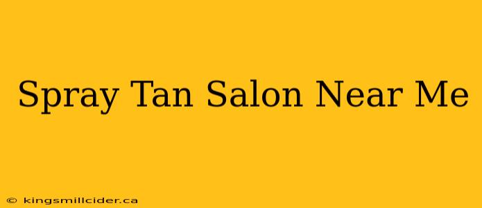 Spray Tan Salon Near Me