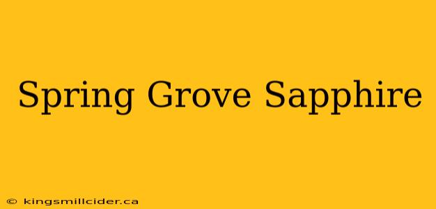 Spring Grove Sapphire