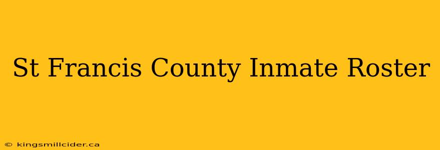 St Francis County Inmate Roster