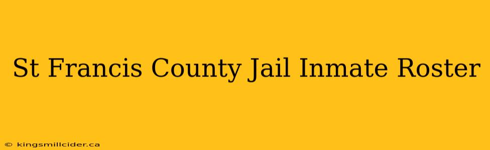 St Francis County Jail Inmate Roster