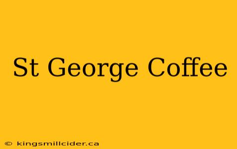 St George Coffee