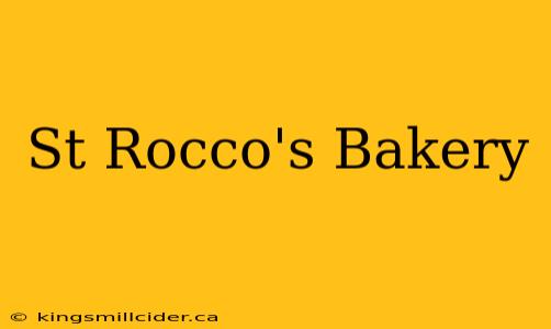 St Rocco's Bakery