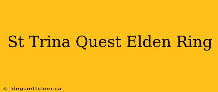 St Trina Quest Elden Ring