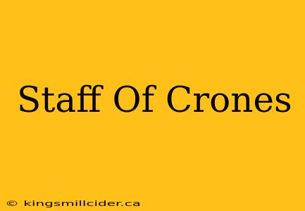 Staff Of Crones