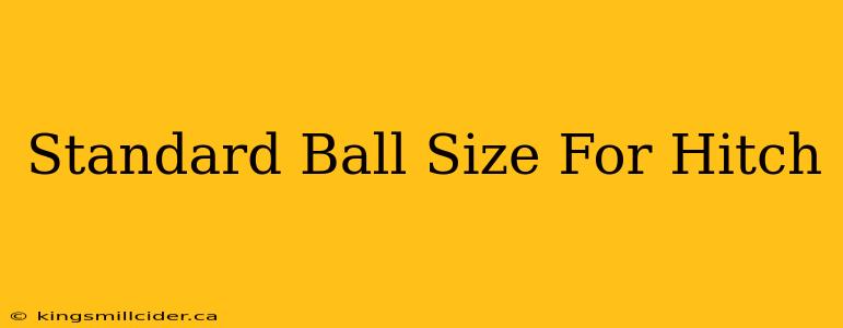 Standard Ball Size For Hitch