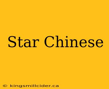 Star Chinese