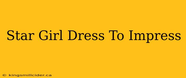 Star Girl Dress To Impress