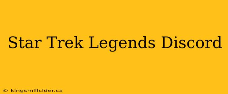 Star Trek Legends Discord