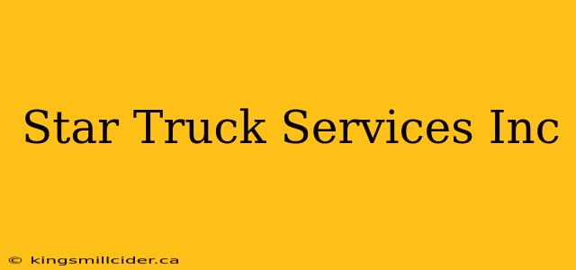 Star Truck Services Inc