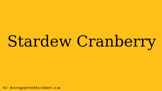 Stardew Cranberry