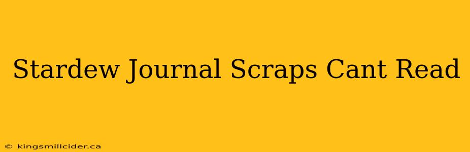 Stardew Journal Scraps Cant Read