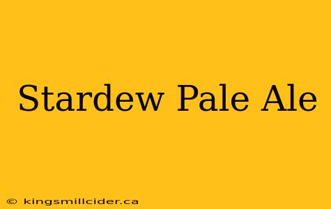 Stardew Pale Ale