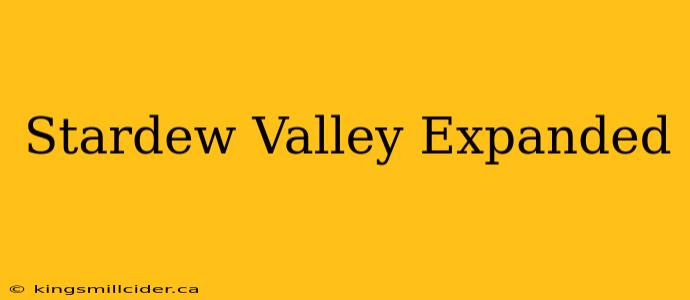 Stardew Valley Expanded