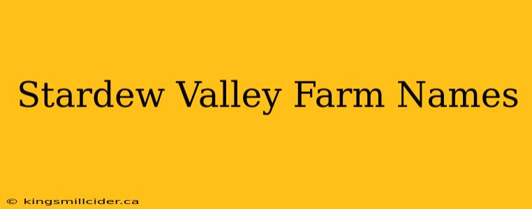 Stardew Valley Farm Names