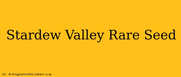 Stardew Valley Rare Seed