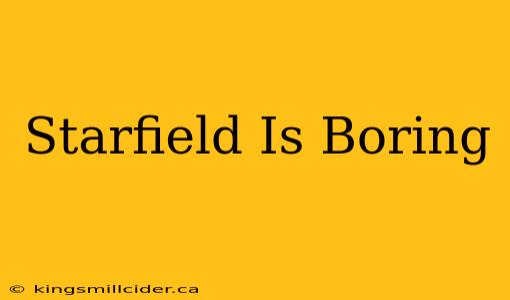 Starfield Is Boring