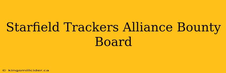 Starfield Trackers Alliance Bounty Board