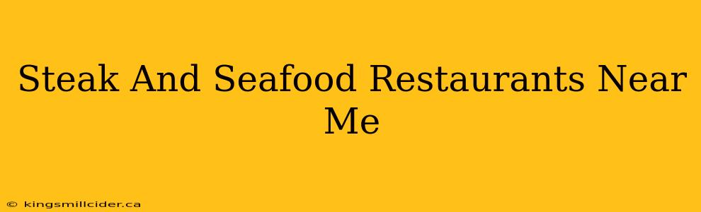 Steak And Seafood Restaurants Near Me