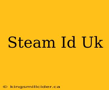 Steam Id Uk