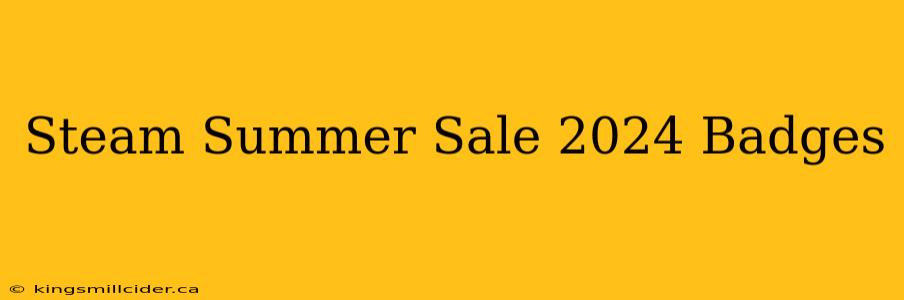 Steam Summer Sale 2024 Badges