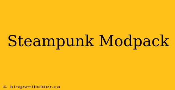 Steampunk Modpack