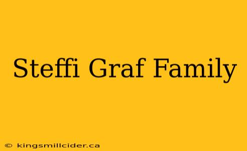 Steffi Graf Family