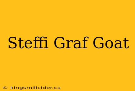 Steffi Graf Goat