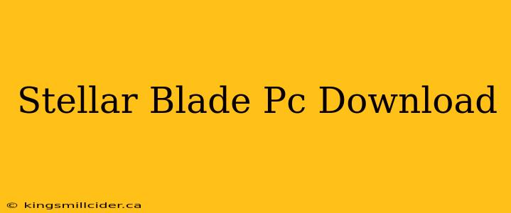 Stellar Blade Pc Download