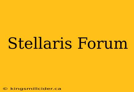 Stellaris Forum