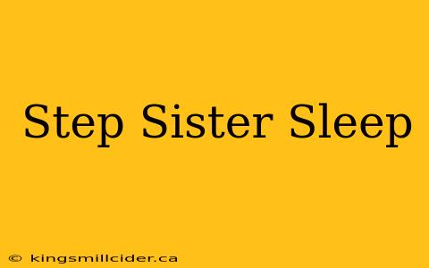 Step Sister Sleep