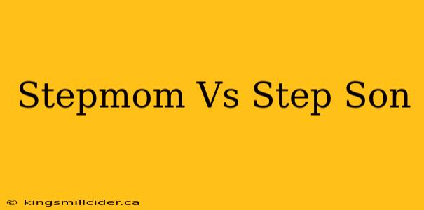 Stepmom Vs Step Son