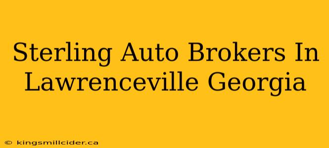 Sterling Auto Brokers In Lawrenceville Georgia