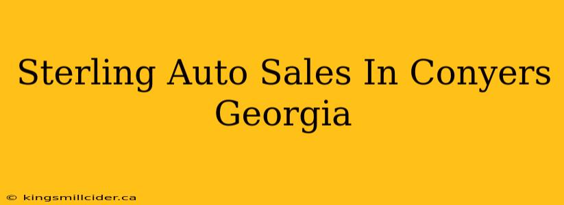 Sterling Auto Sales In Conyers Georgia